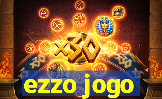 ezzo jogo